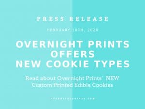 Overnight Prints Offers New Cookie Types